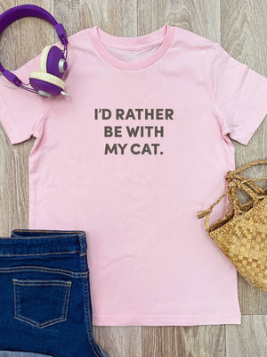 I'd Rather Be With My Cat. Youth Tee