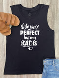 Life Isn't Perfect, But My Cat Is Marley Tank