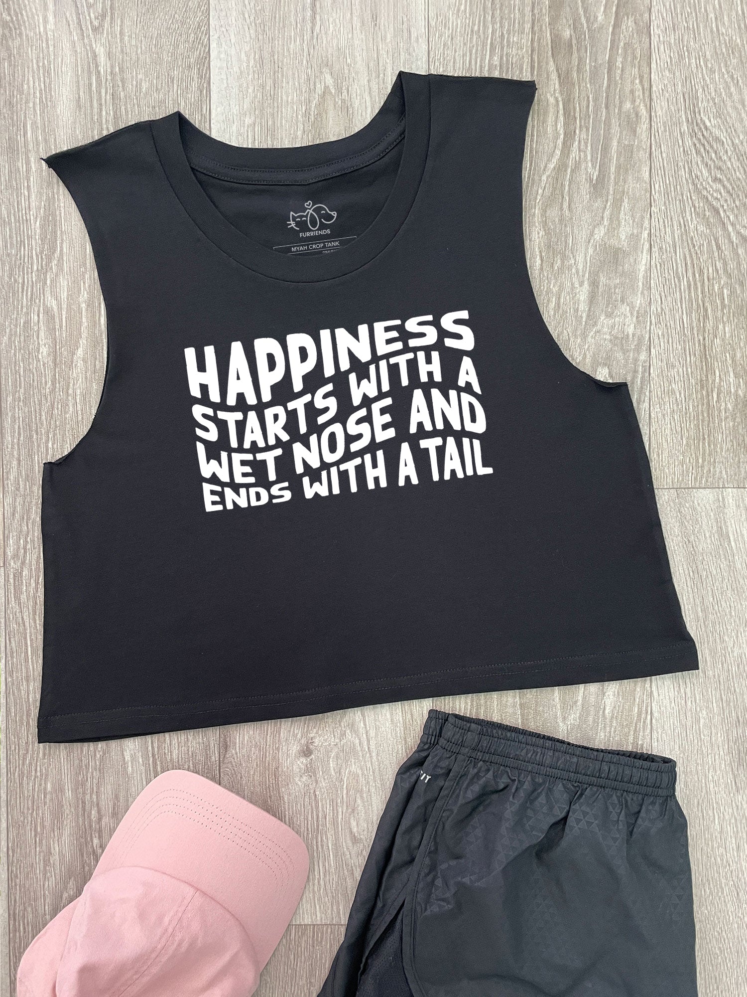 Happiness Starts With A Wet Nose And Ends With A Tail Myah Crop Tank