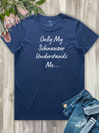 Only My Schnauzer Understands Me Regular Fit T-shirt