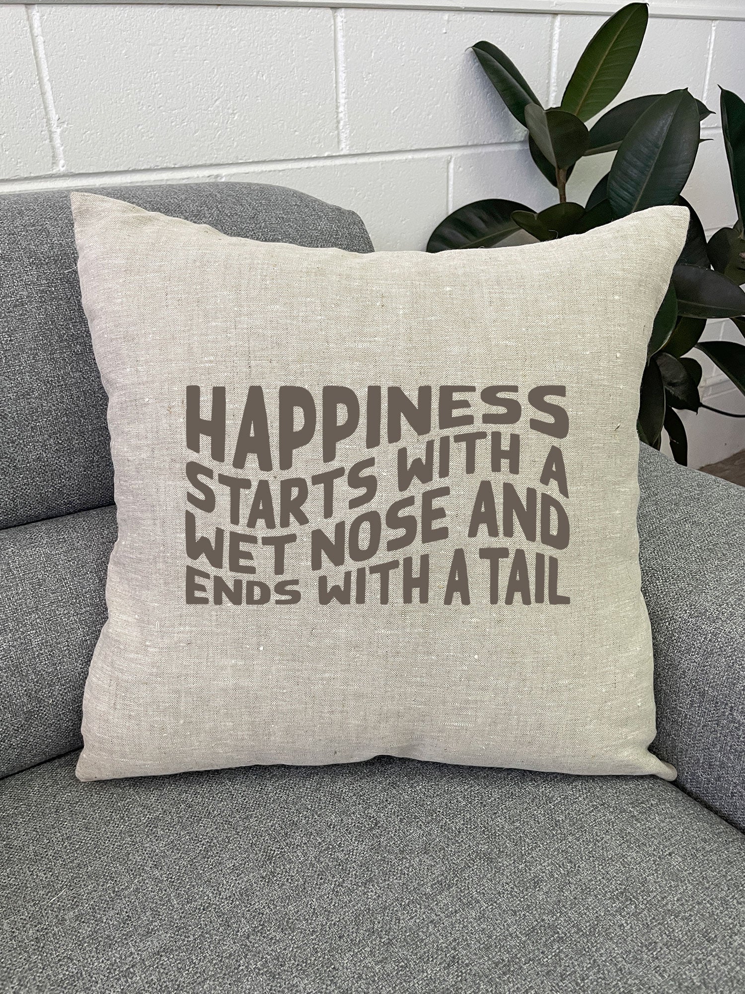 Happiness Starts With A Wet Nose And Ends With A Tail Linen Cushion Cover