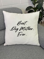 Best. Dog Mother. Ever. Linen Cushion Cover