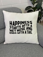 Happiness Starts With A Wet Nose And Ends With A Tail Linen Cushion Cover