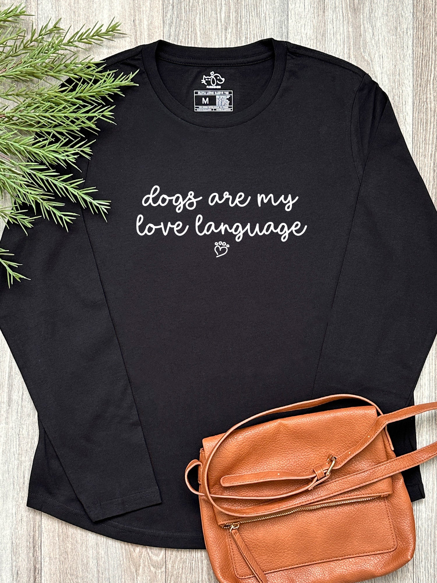Dogs Are My Love Language Olivia Long Sleeve Tee