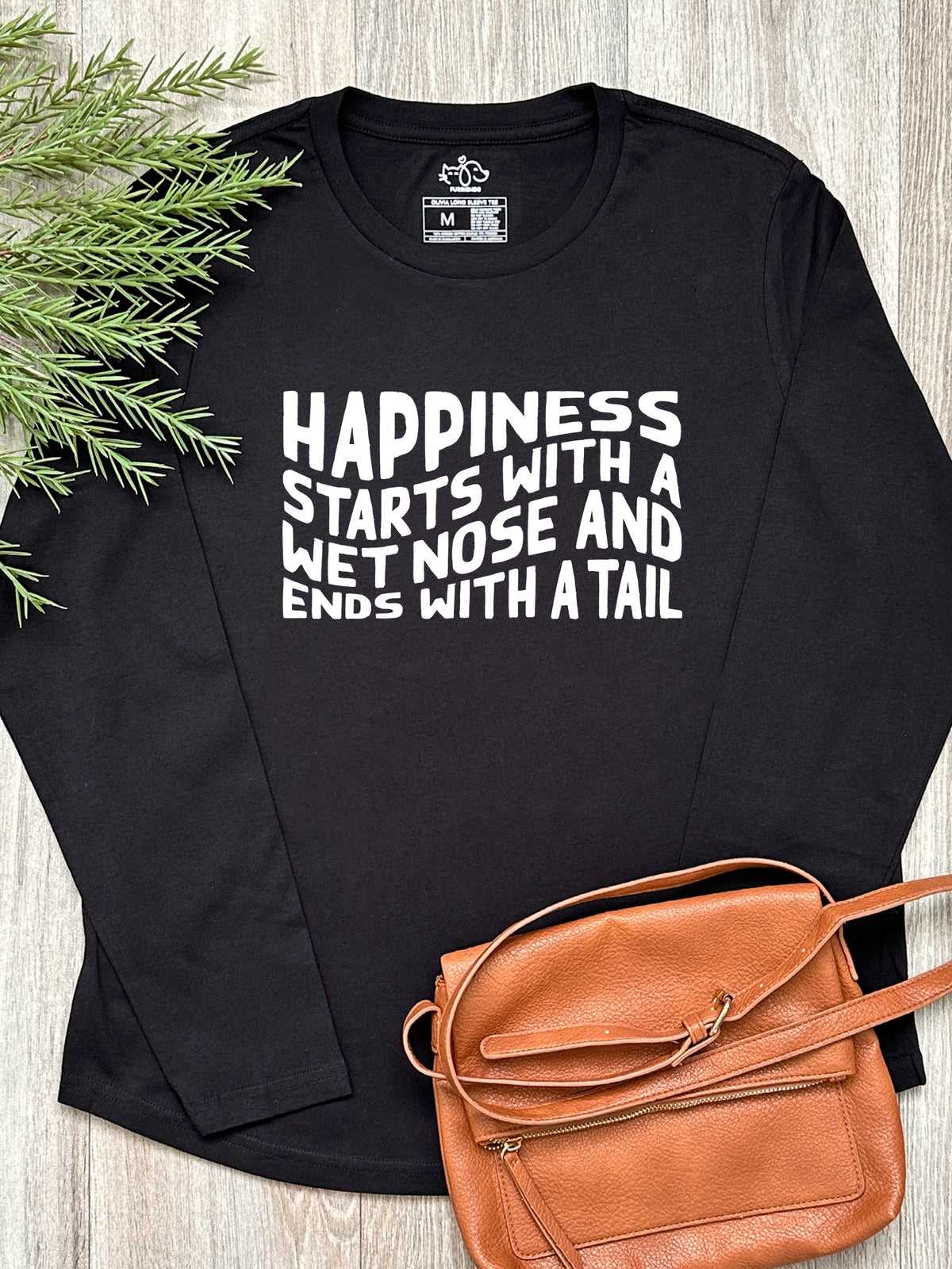 Happiness Starts With A Wet Nose And Ends With A Tail Olivia Long Sleeve Tee