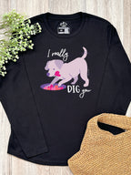 I Really Dig You Olivia Long Sleeve Tee