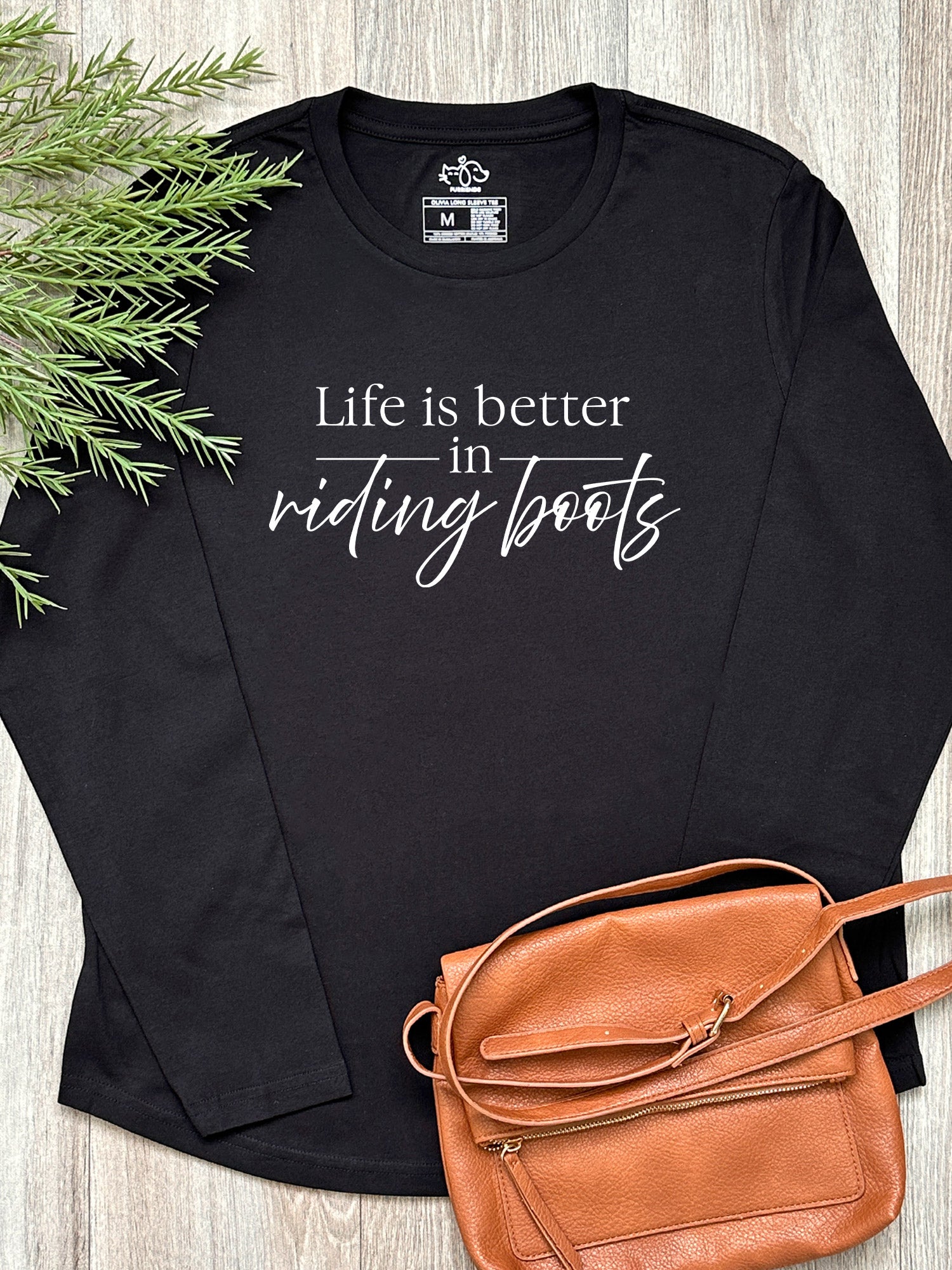 Life Is Better In Riding Boots Olivia Long Sleeve Tee