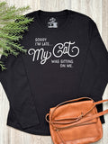 Sorry I'm Late My Cat Was Sitting On Me Olivia Long Sleeve Tee