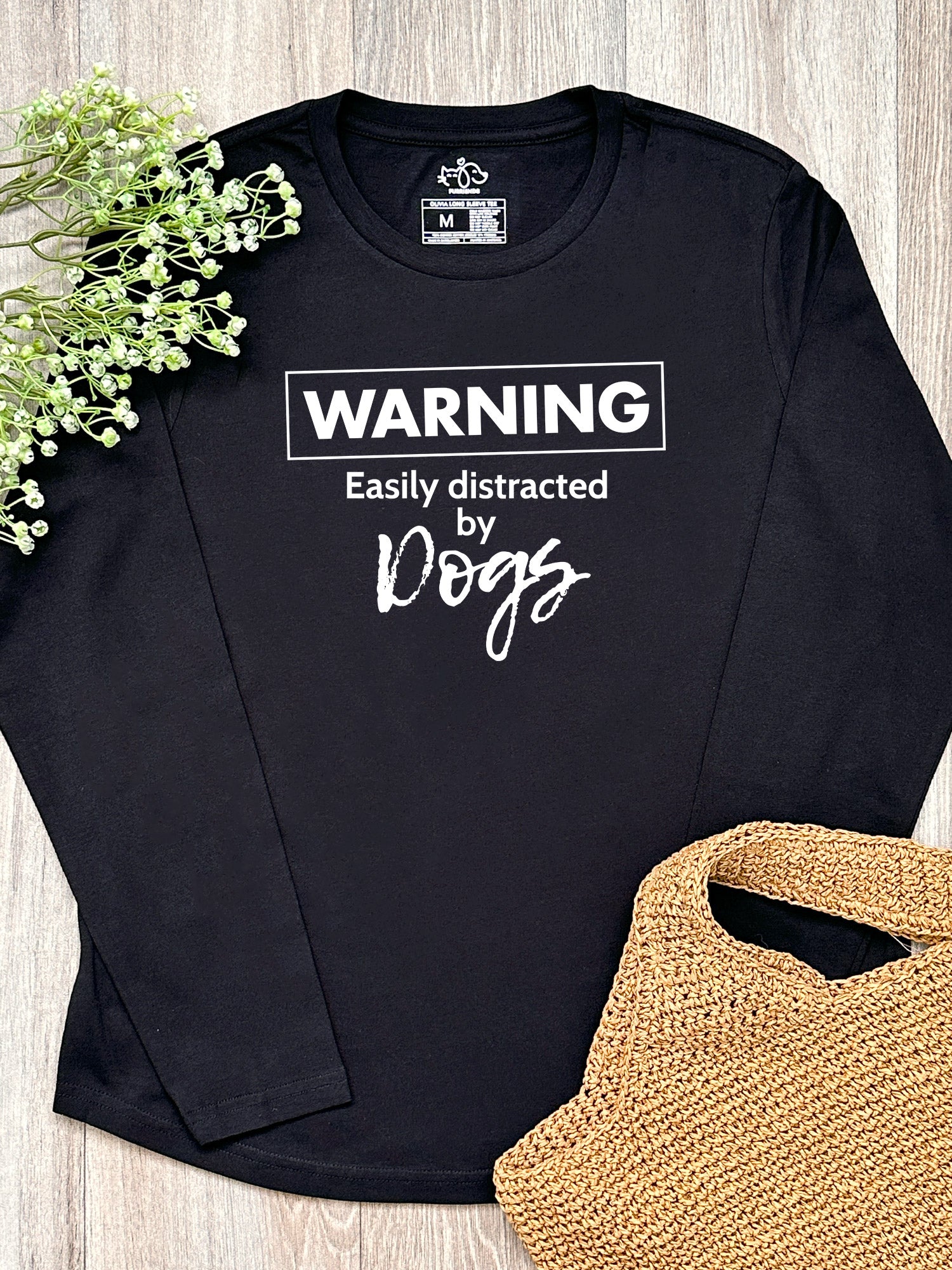 Warning. Easily Distracted By Dogs Olivia Long Sleeve Tee