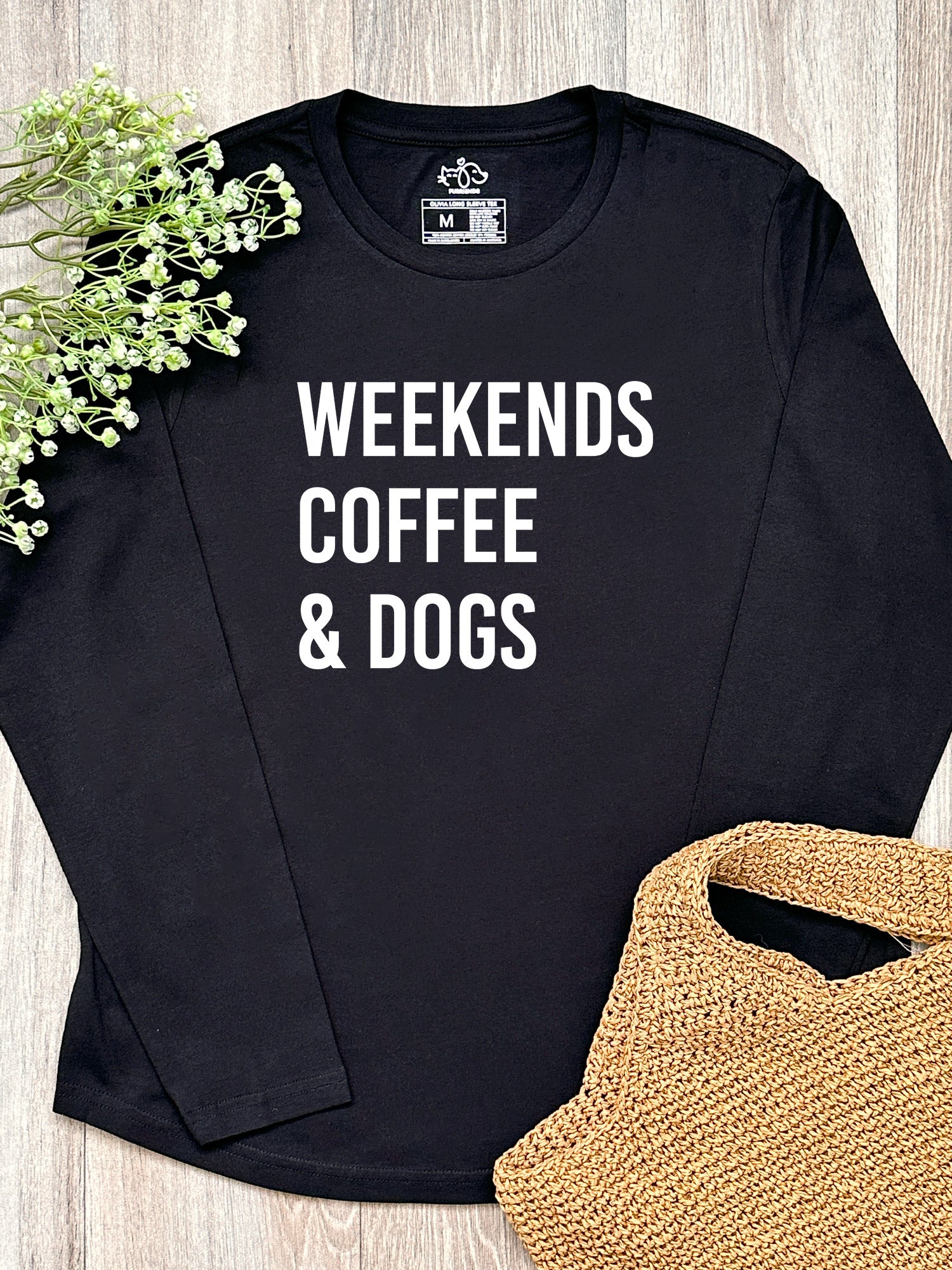 Weekends Coffee & Dogs Olivia Long Sleeve Tee