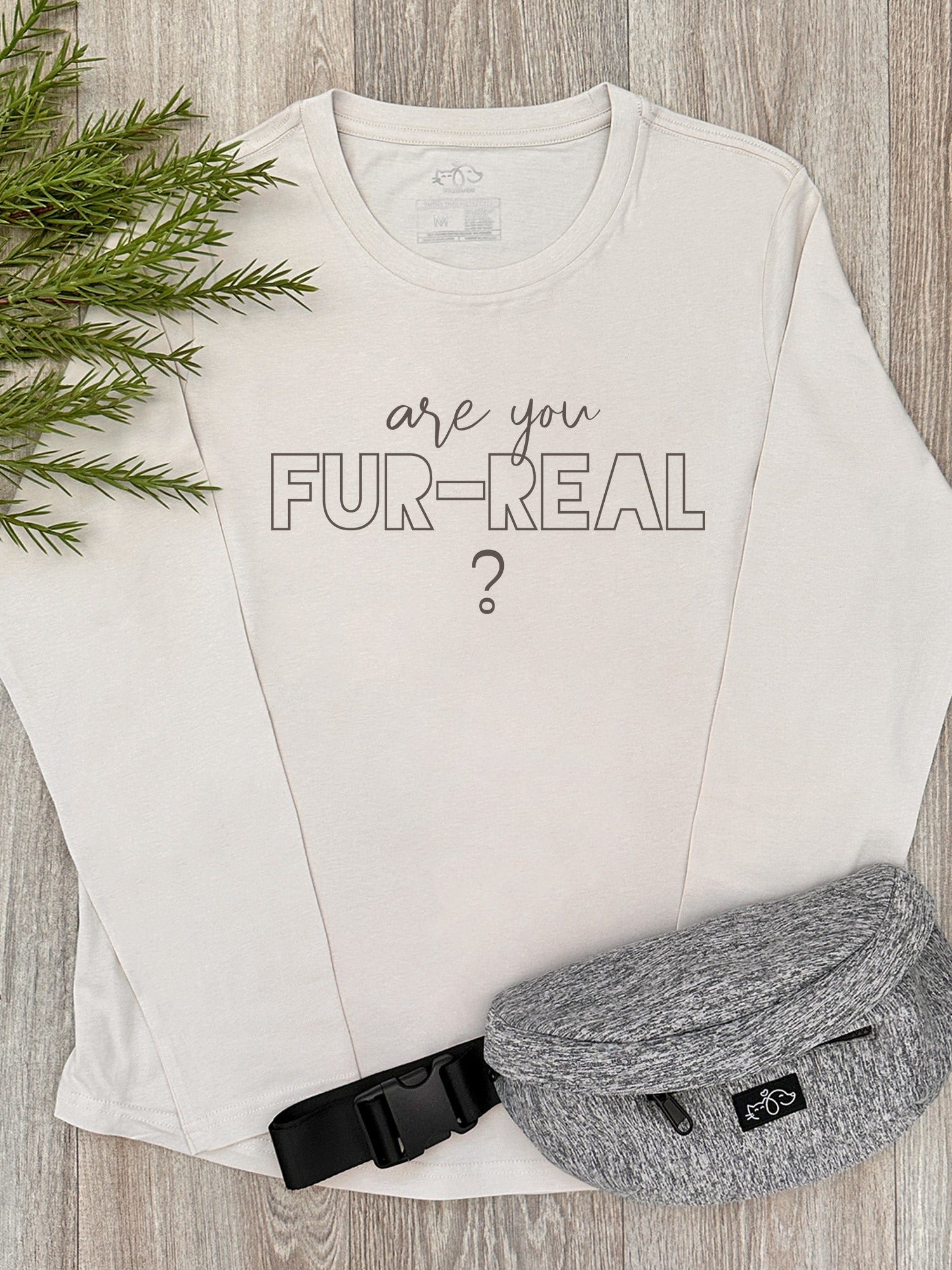 Are You Fur-Real? Olivia Long Sleeve Tee