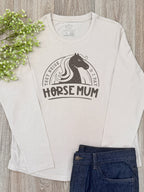 Horse Mum They Neigh & I Pay Olivia Long Sleeve Tee