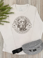 In Dog We Trust Olivia Long Sleeve Tee