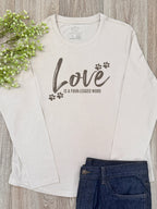 Love Is A Four-Legged Word Olivia Long Sleeve Tee