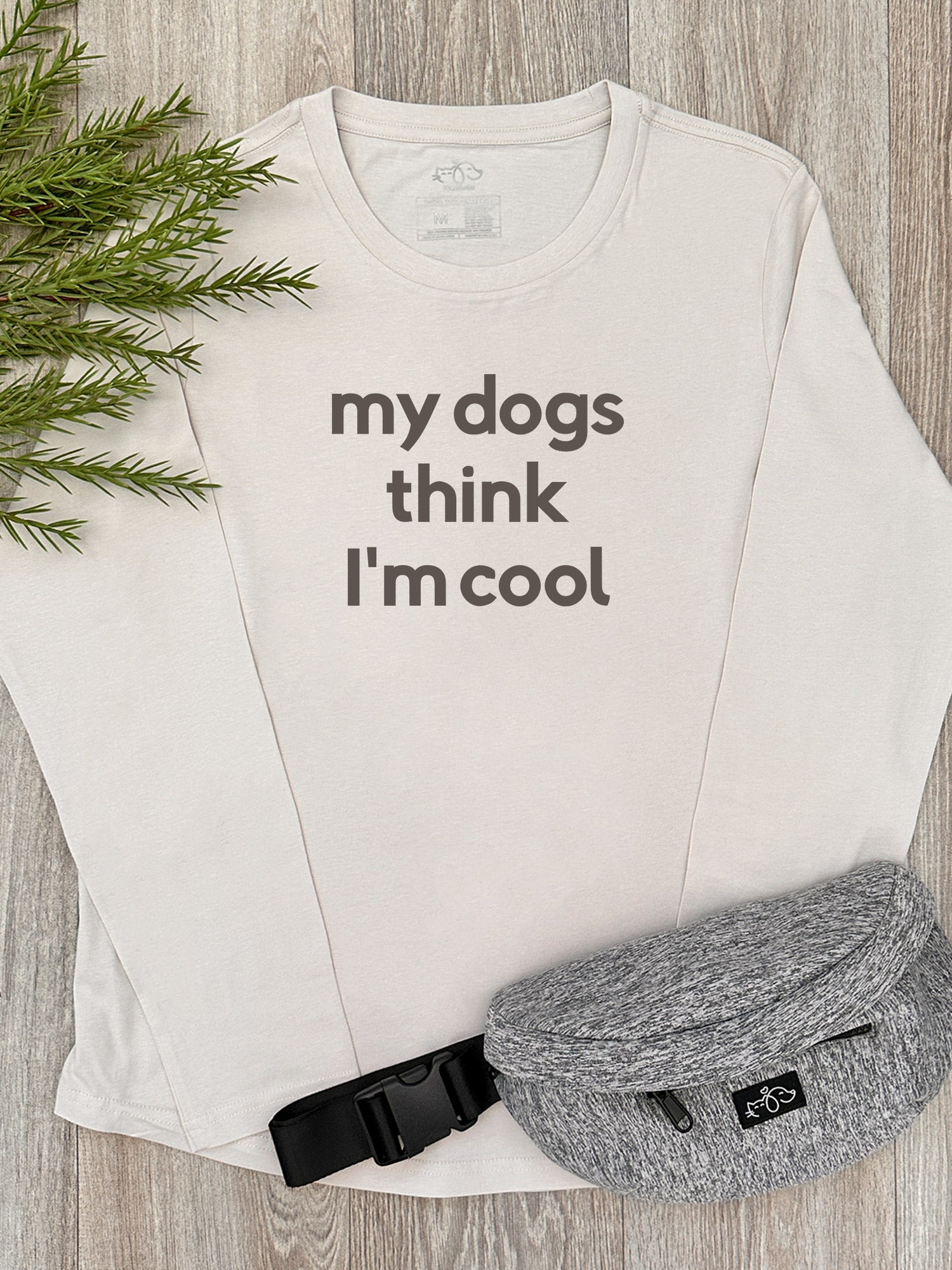 My Dog Thinks I'm Cool Olivia Long Sleeve Tee