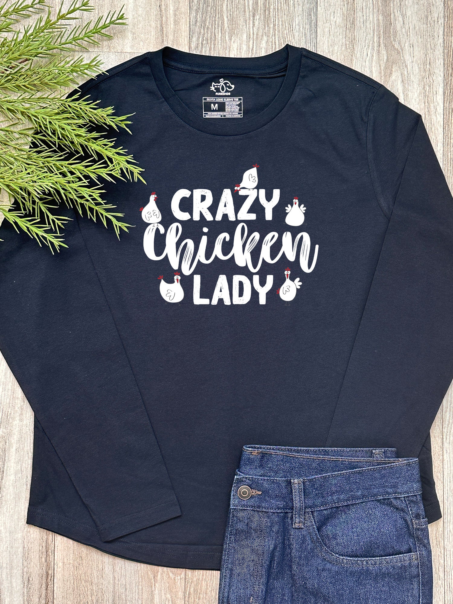 Crazy Chicken Lady Olivia Long Sleeve Tee
