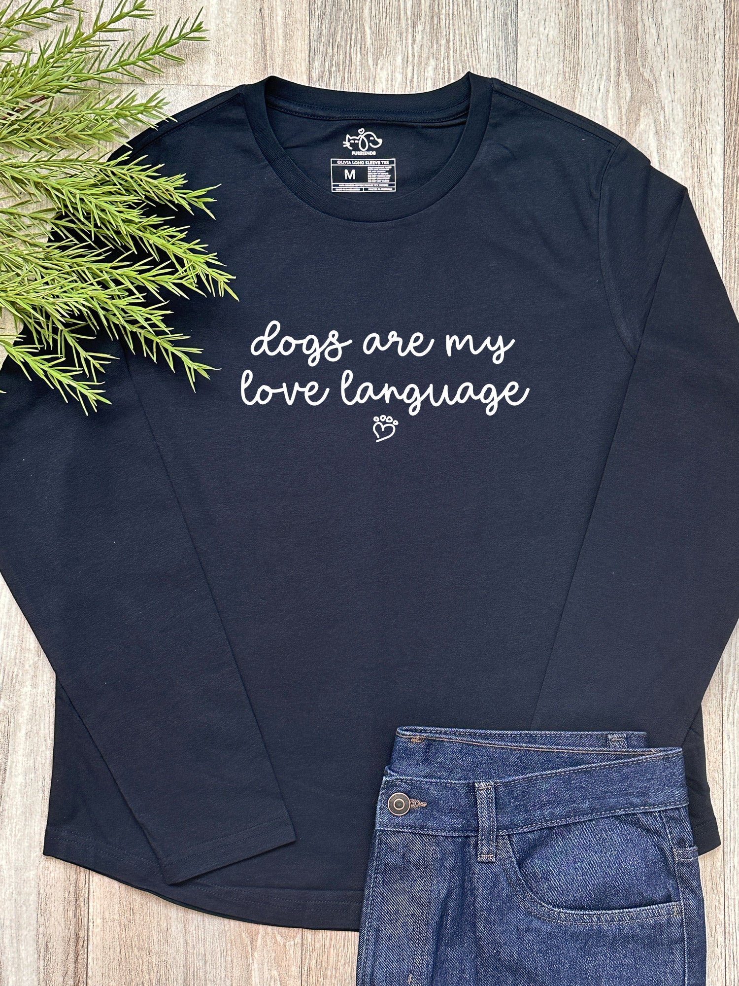 Dogs Are My Love Language Olivia Long Sleeve Tee