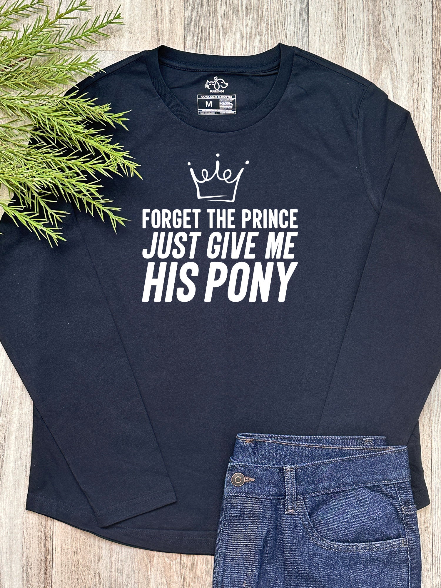 Forget The Prince Olivia Long Sleeve Tee