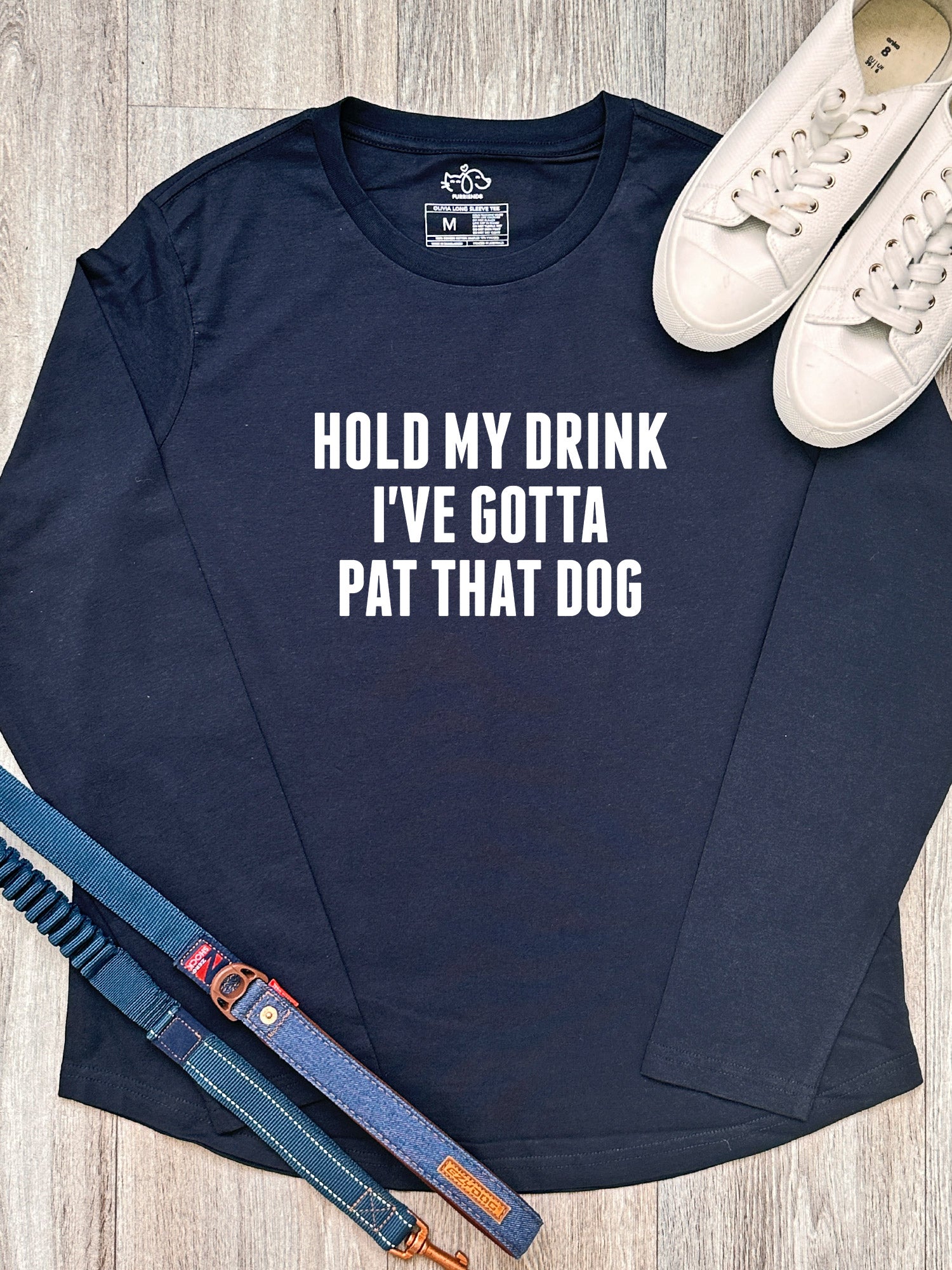 Hold My Drink I've Gotta Pat That Dog Olivia Long Sleeve Tee