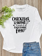 Chickens & Wine Make Everything Fine Olivia Long Sleeve Tee