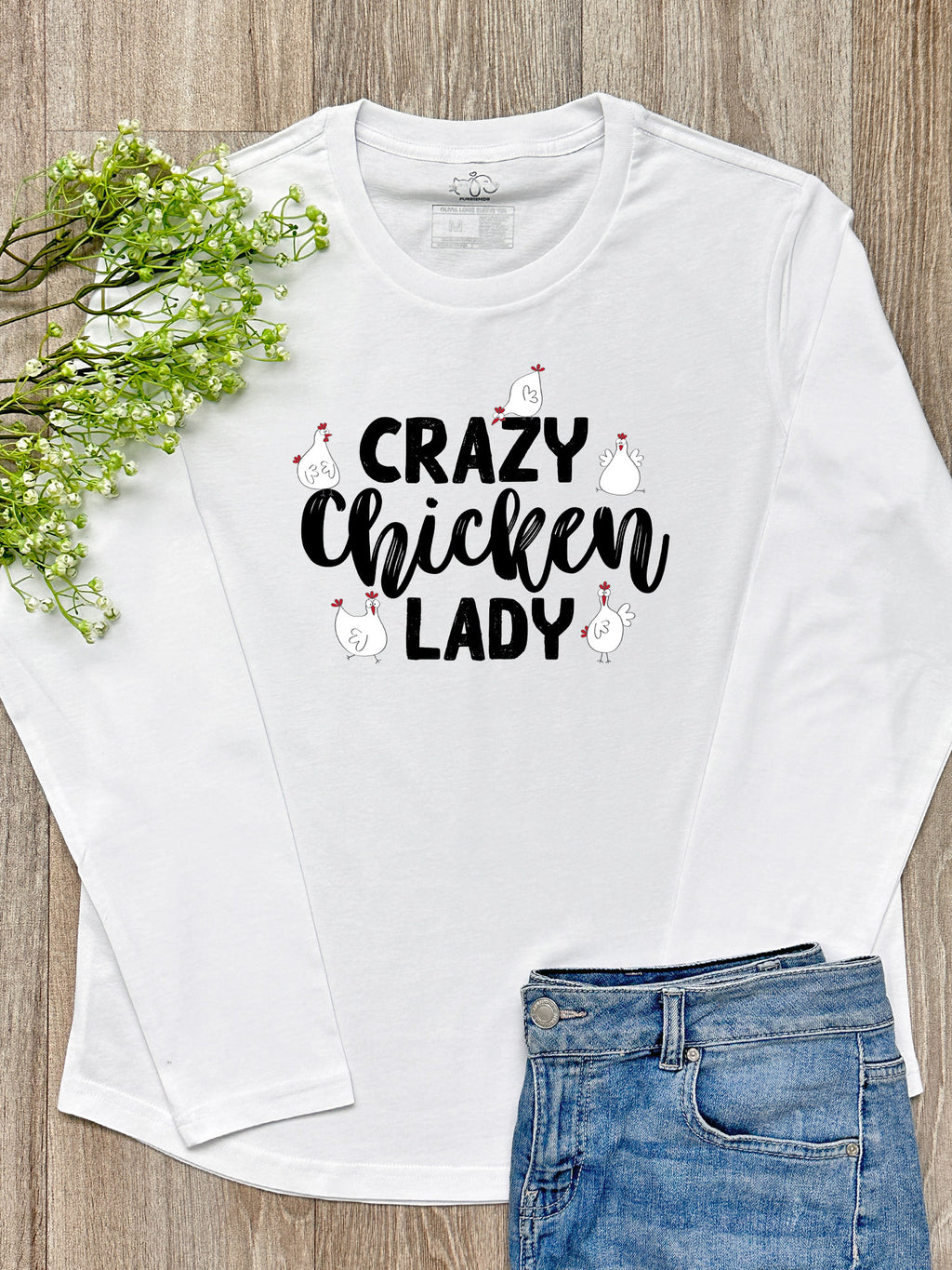 Crazy Chicken Lady Olivia Long Sleeve Tee
