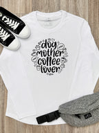 Dog Mother Coffee Lover Olivia Long Sleeve Tee