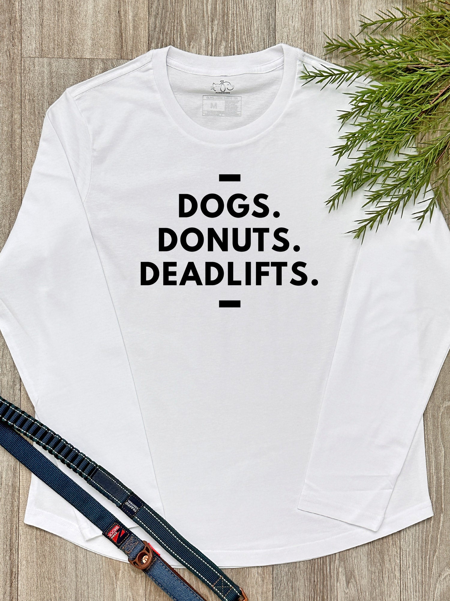 Dogs. Donuts. Deadlifts. Olivia Long Sleeve Tee