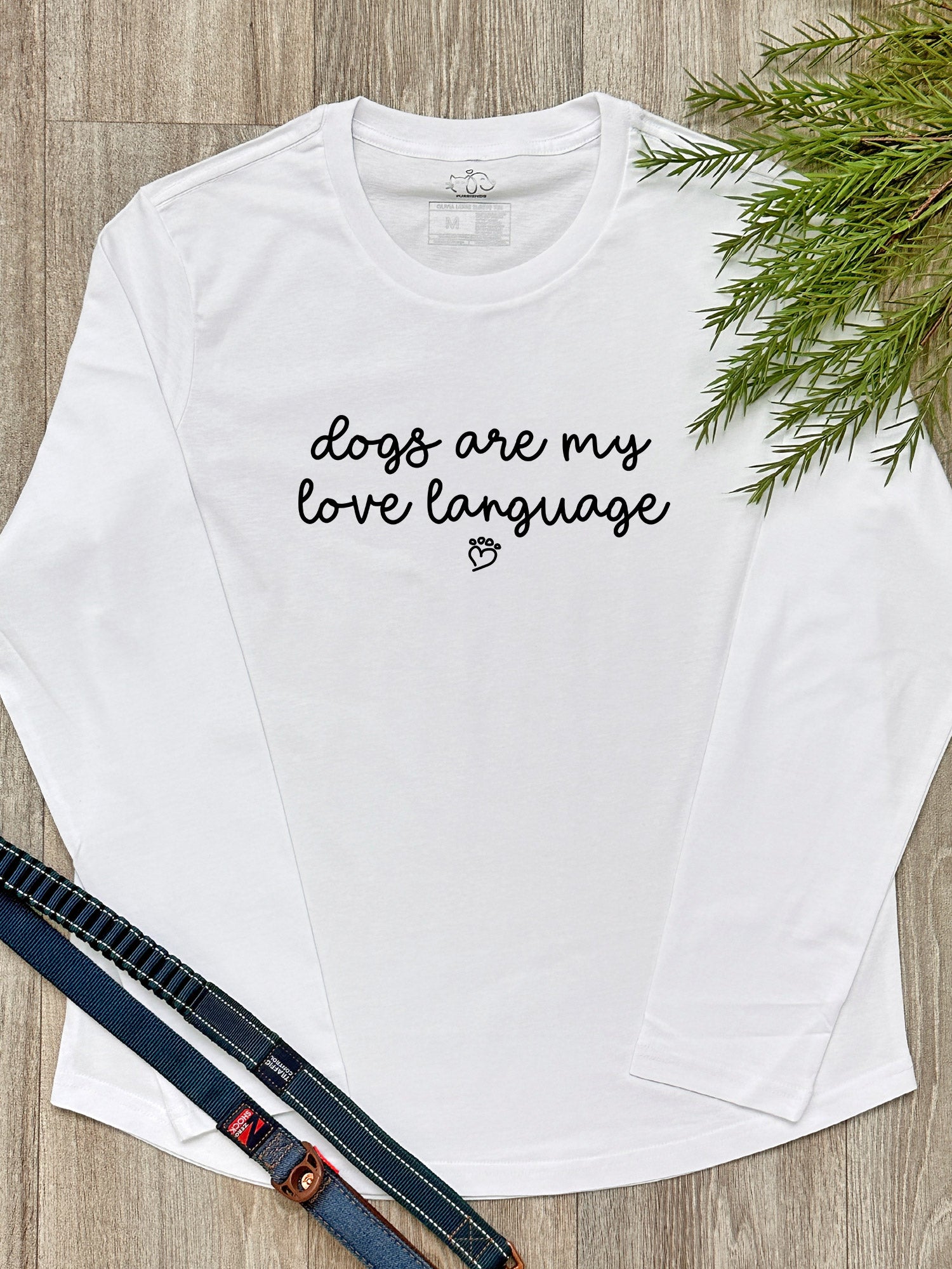 Dogs Are My Love Language Olivia Long Sleeve Tee