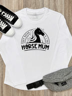 Horse Mum They Neigh & I Pay Olivia Long Sleeve Tee