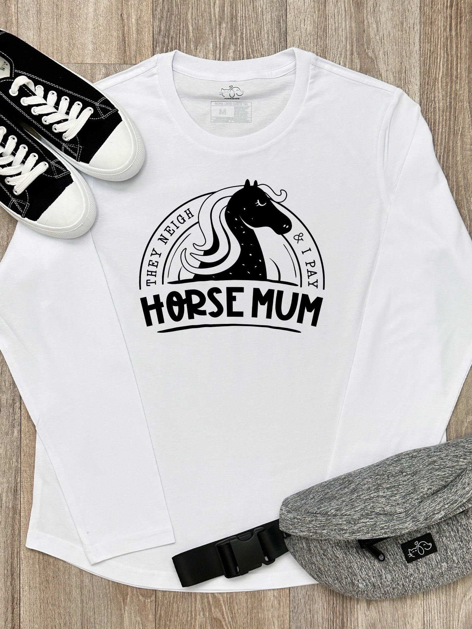 Horse Mum They Neigh & I Pay Olivia Long Sleeve Tee