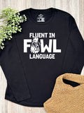 Fluent In Fowl Language Olivia Long Sleeve Tee