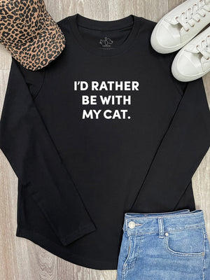 I'd Rather Be With My Cat. Olivia Long Sleeve Tee