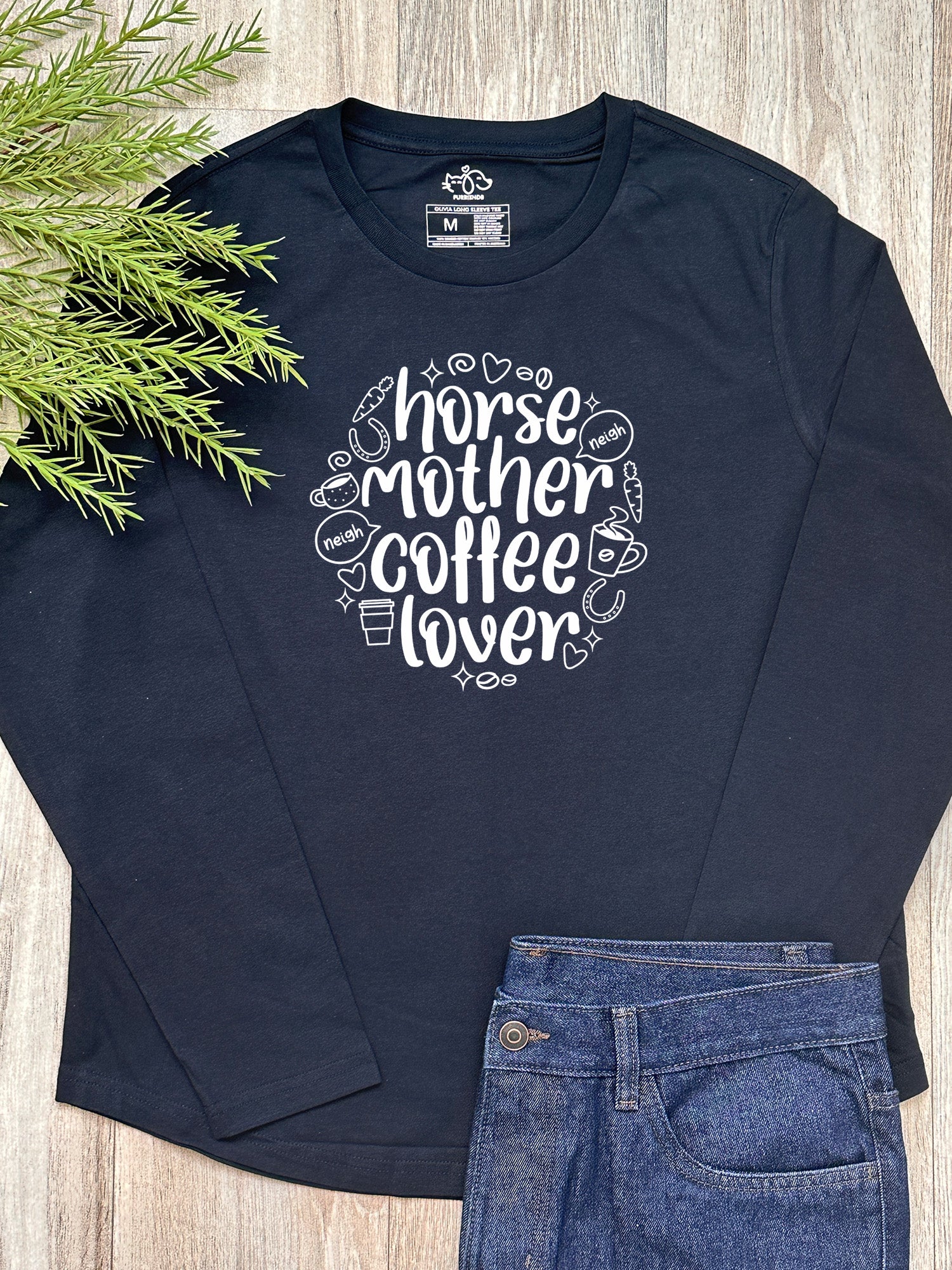 Horse Mother Coffee Lover Olivia Long Sleeve Tee