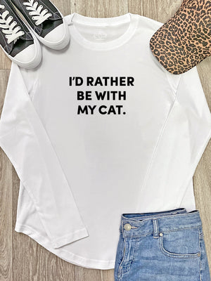 I'd Rather Be With My Cat. Olivia Long Sleeve Tee