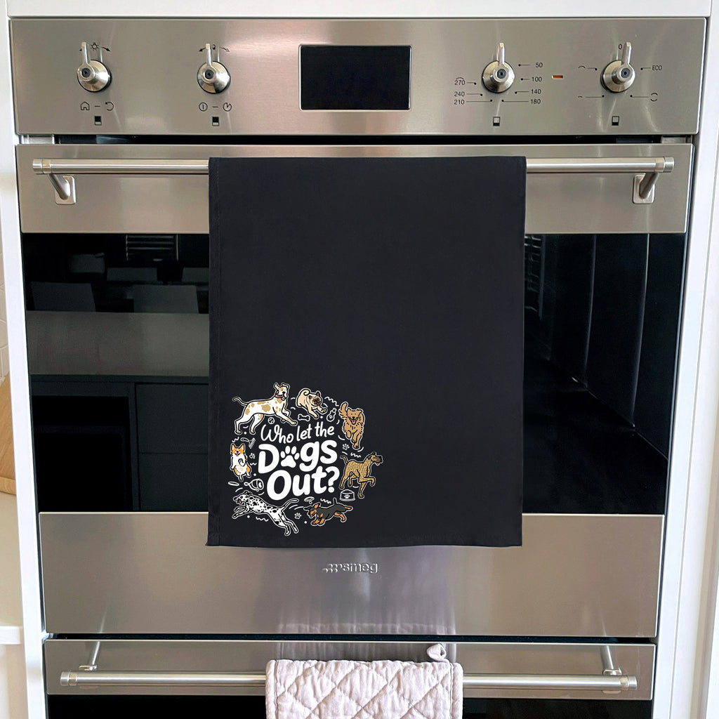Who Let The Dogs Out? Tea Towel