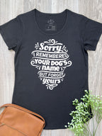 Sorry I Forgot Your Name Remi Women's Tee