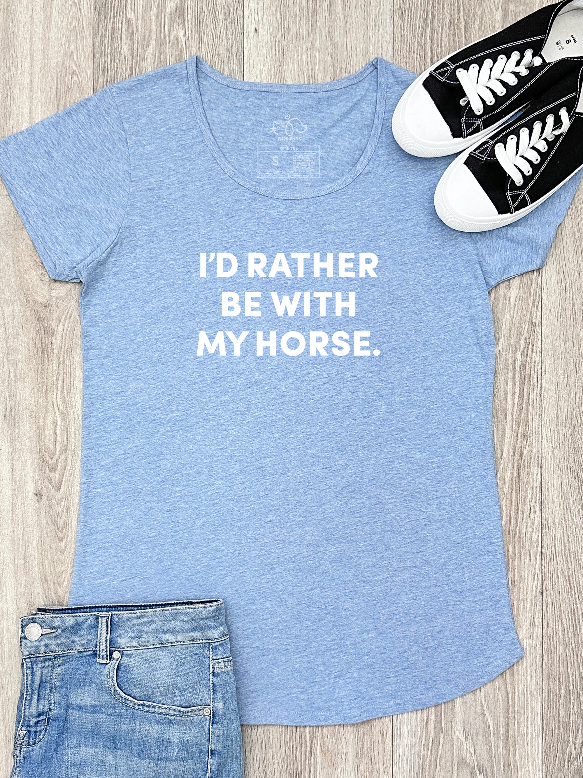 I'd Rather Be With My Horse. Remi Women's Tee