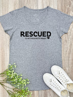Rescued Is My Favourite Breed Remi Women's Tee