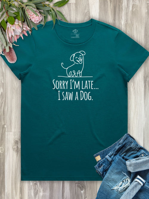 Sorry I'm Late, I Saw A Dog Ava Women's Regular Fit Tee