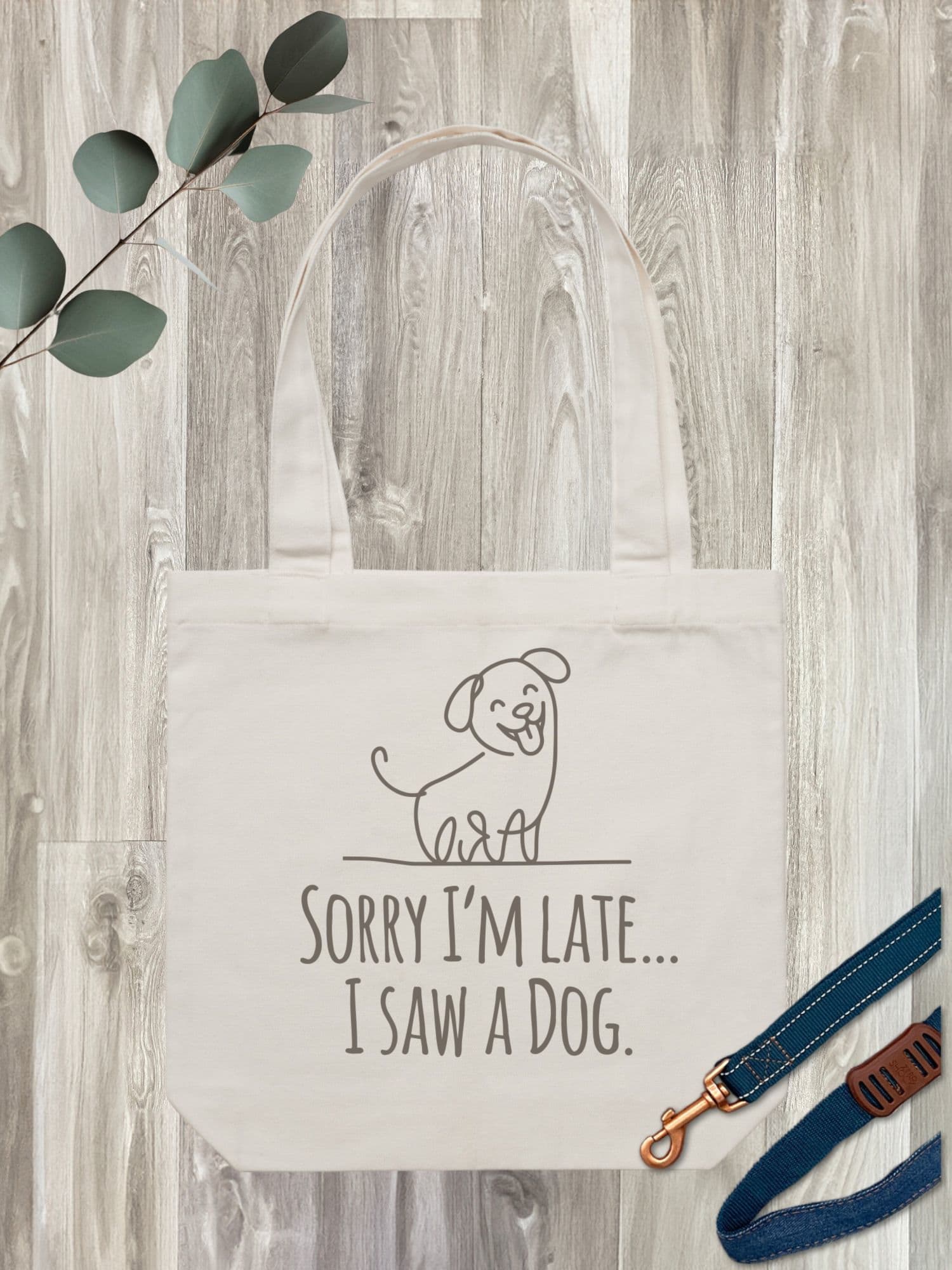 Sorry I'm Late, I Saw A Dog Edith Tote