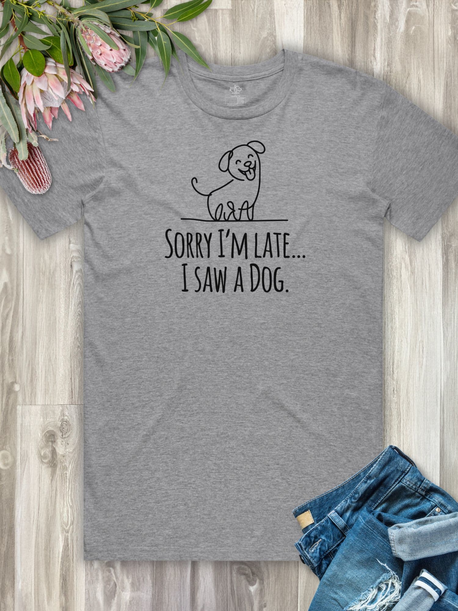 Sorry I'm Late, I Saw A Dog Essential Unisex Tee