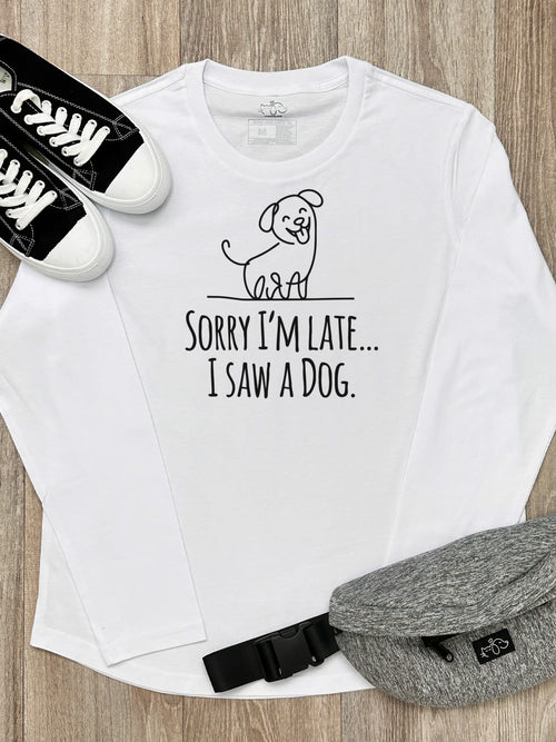Sorry I'm Late, I Saw A Dog Olivia Women's Long Sleeve Tee