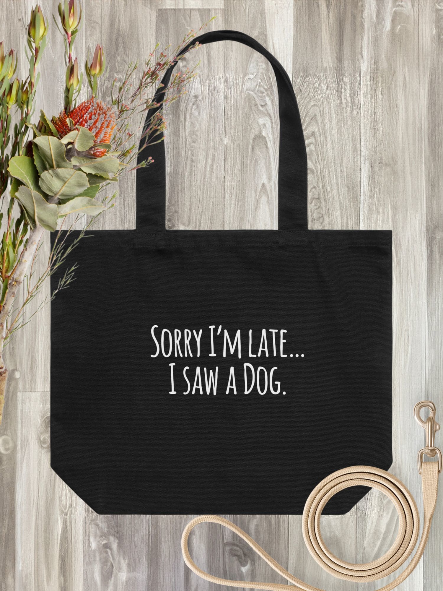 Sorry I'm Late, I Saw A Dog (Text) Stella Tote