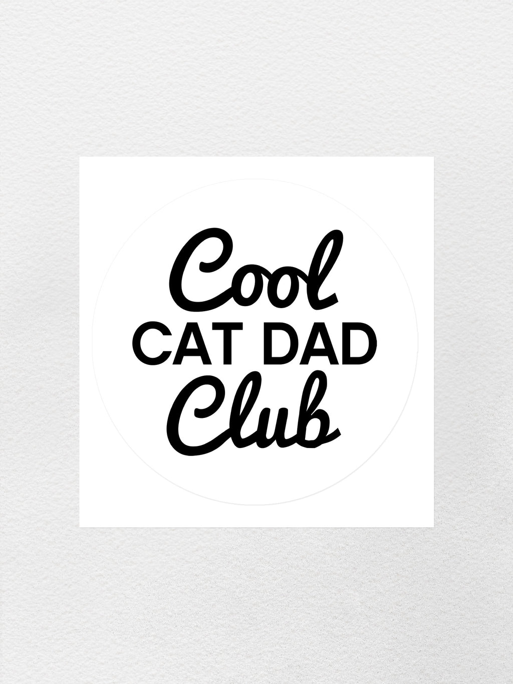 Cool Cat Dad Club Signature Script Sticker
