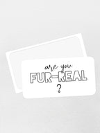 Are You Fur-Real? Sticker