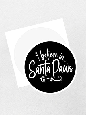 I Believe In Santa Paws Sticker