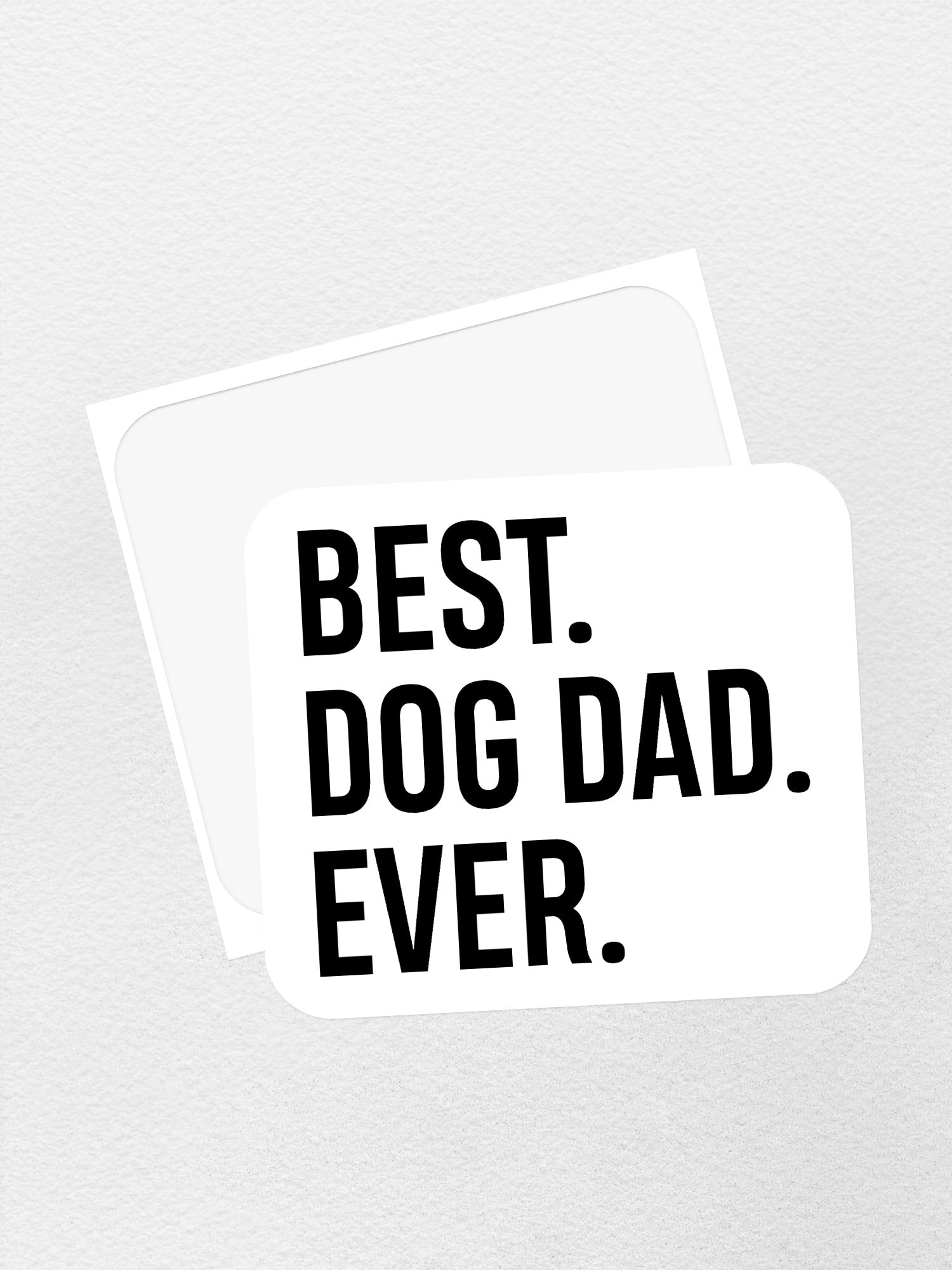 Best. Dog Dad. Ever. Sticker