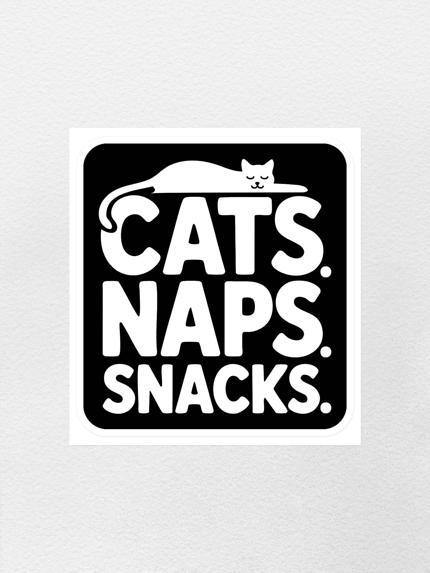 Cats. Naps. Snacks. Sticker
