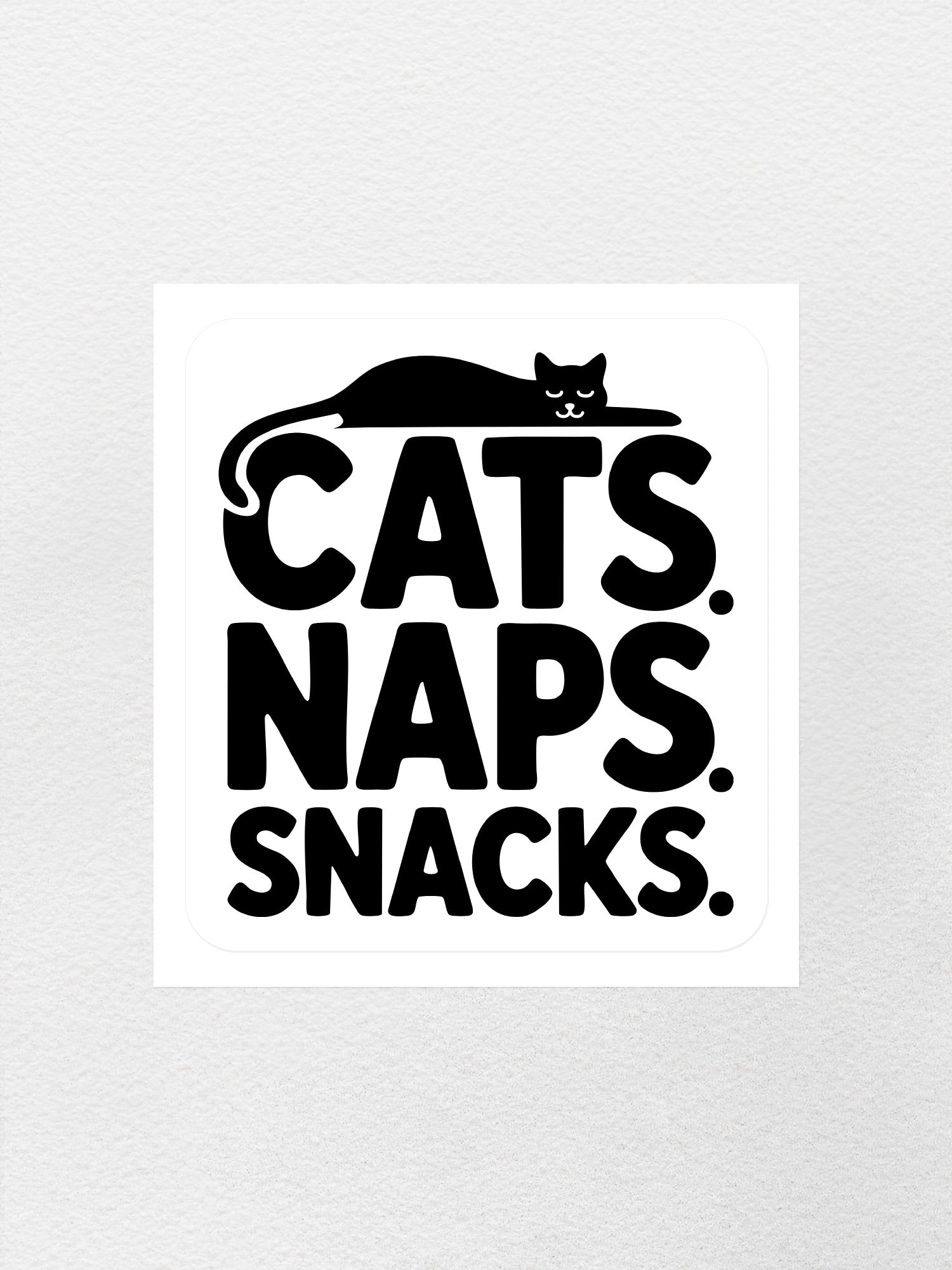 Cats. Naps. Snacks. Sticker
