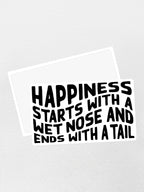Happiness Starts With A Wet Nose And Ends With A Tail Sticker